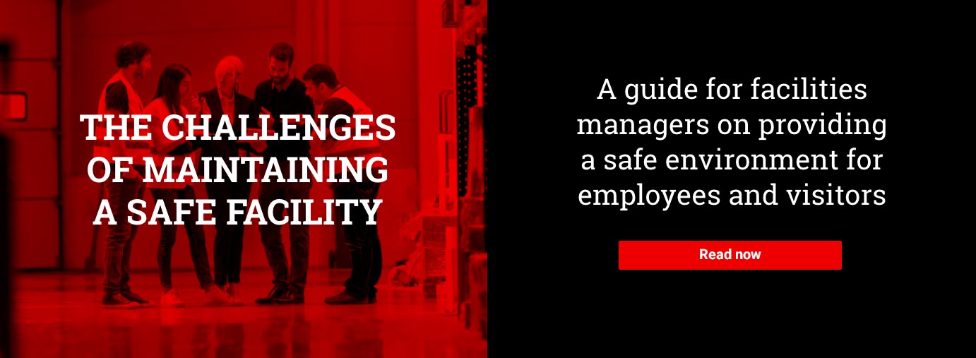 The challenges of maintaining a safe facility